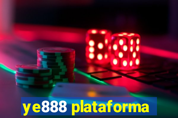 ye888 plataforma